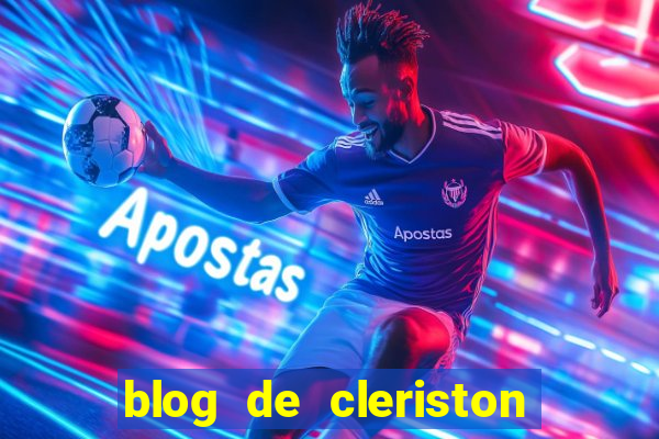 blog de cleriston silva serrinha bahia